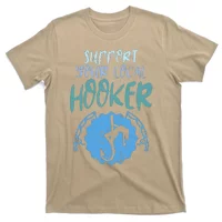 Support Your Local Hooker Shirt Funny Fishing Tee Fisherman Gifts