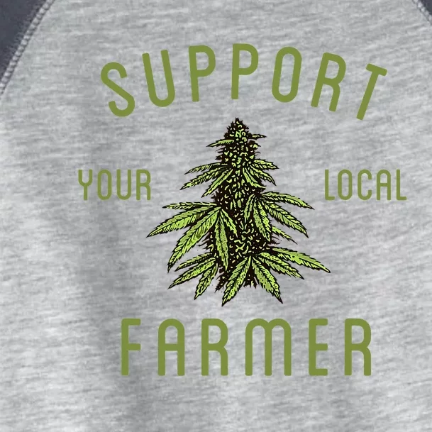 Support Your Local Farmer Funny Weed Marijuana Toddler Fine Jersey T-Shirt