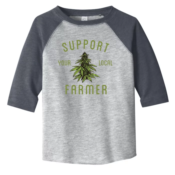 Support Your Local Farmer Funny Weed Marijuana Toddler Fine Jersey T-Shirt