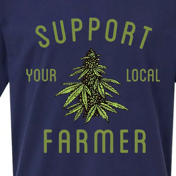 Support Your Local Farmer Funny Weed Marijuana Sueded Cloud Jersey T-Shirt