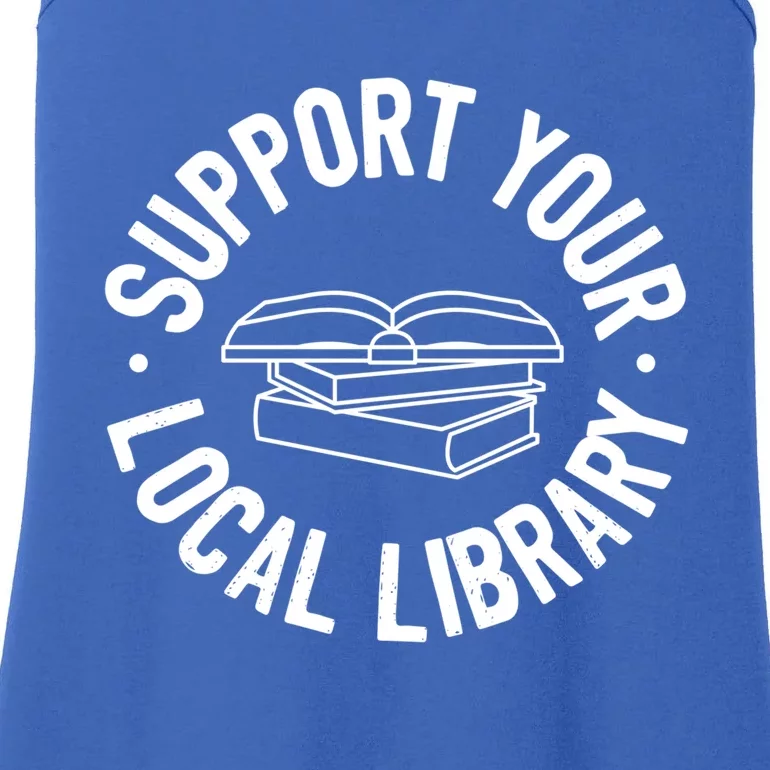 Support Your Local Library Funny Gift Ladies Essential Tank