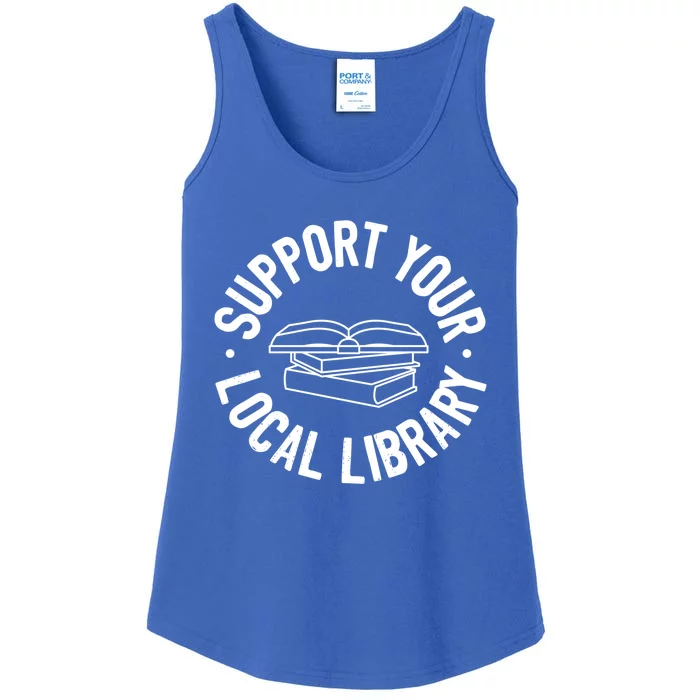 Support Your Local Library Funny Gift Ladies Essential Tank