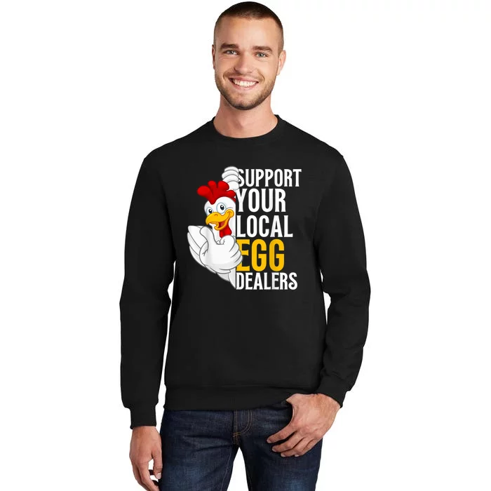 Support Your Local Egg Dealers Chicken Lover Sweatshirt