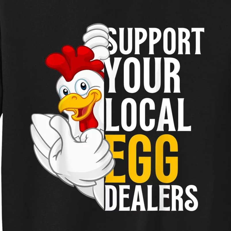 Support Your Local Egg Dealers Chicken Lover Sweatshirt