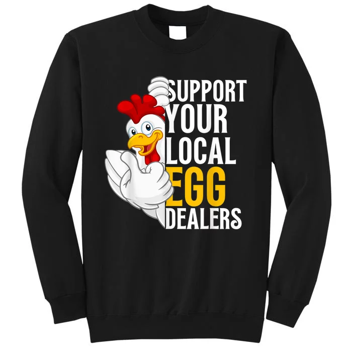 Support Your Local Egg Dealers Chicken Lover Sweatshirt