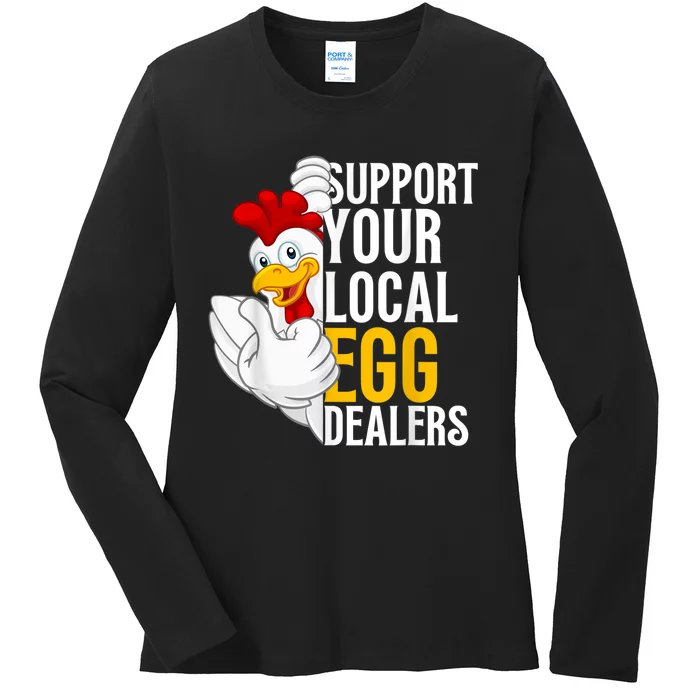 Support Your Local Egg Dealers Chicken Lover Ladies Long Sleeve Shirt