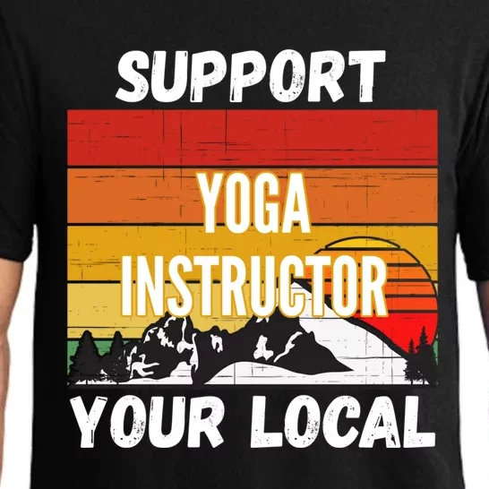 Support Your Local Yoga Instructor Cute Gift Pajama Set