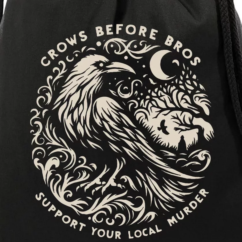 Support Your Local Murder Crows Before Bros Drawstring Bag