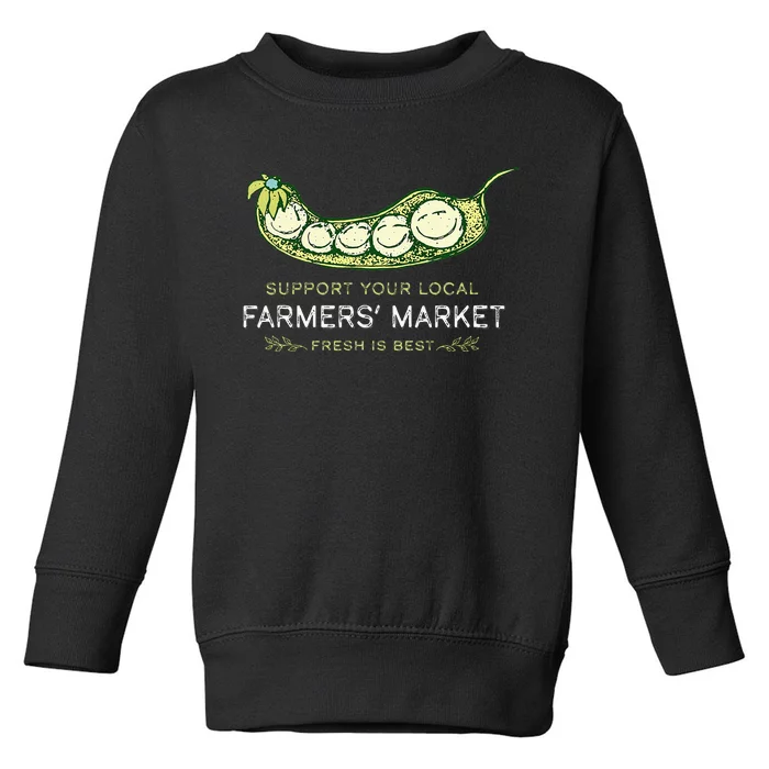 Support Your Local Outdoor Farmers Market Funny Graphic Toddler Sweatshirt