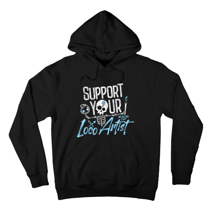 Support Your Loco Artist Tall Hoodie