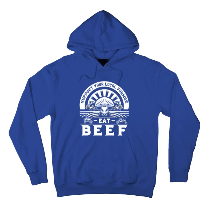 Support Your Local Farmer Eat Beef Funny Farming Market Cool Gift Hoodie