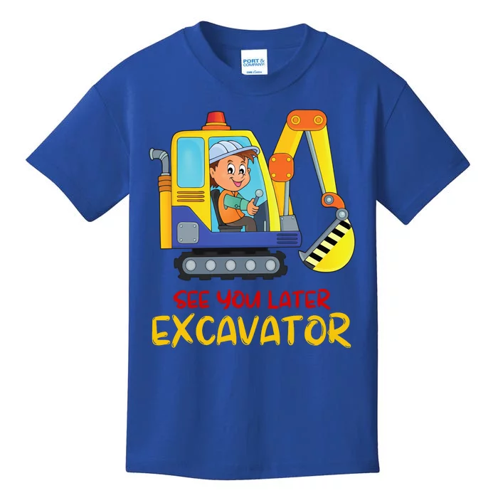 See You Later Excavator Kids T-Shirt