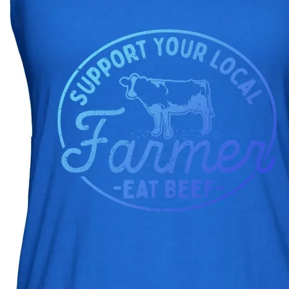 Support Your Local Farmer Eat Beef Great Gift Ladies Essential Flowy Tank