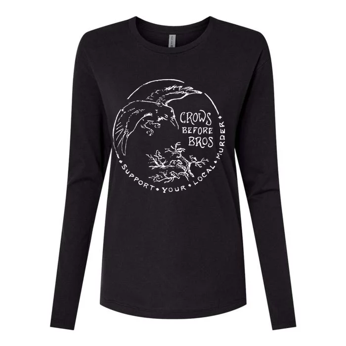 Support Your Local Murder Crows Before Bros Womens Cotton Relaxed Long Sleeve T-Shirt