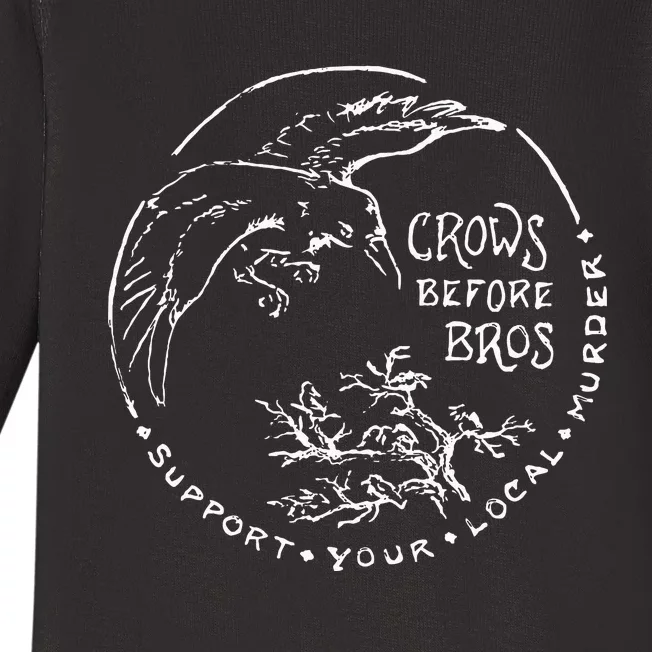 Support Your Local Murder Crows Before Bros Baby Long Sleeve Bodysuit