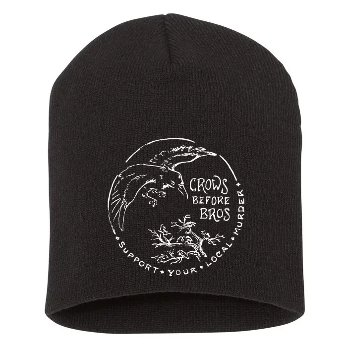 Support Your Local Murder Crows Before Bros Short Acrylic Beanie