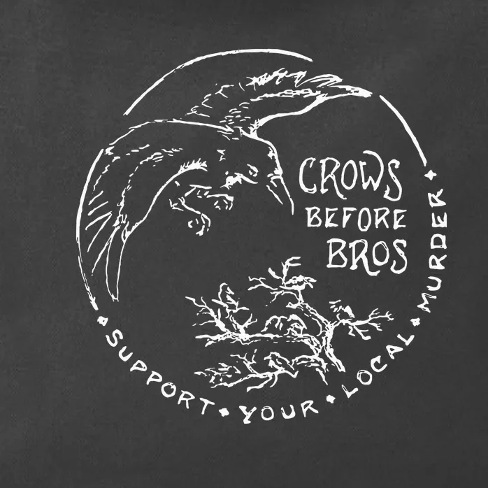 Support Your Local Murder Crows Before Bros Zip Tote Bag