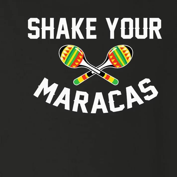 Shake Your Maracas funny Cinco De Mayo Party Toddler Long Sleeve Shirt