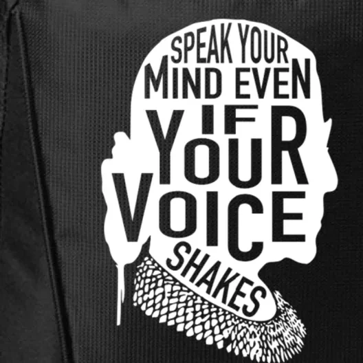 Speak Your Mind Even If Your Voice Shakes Rbg Feminist Gift City Backpack