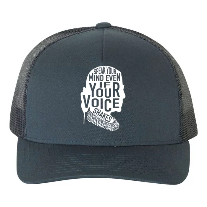 Speak Your Mind Even If Your Voice Shakes Rbg Feminist Gift Yupoong Adult 5-Panel Trucker Hat