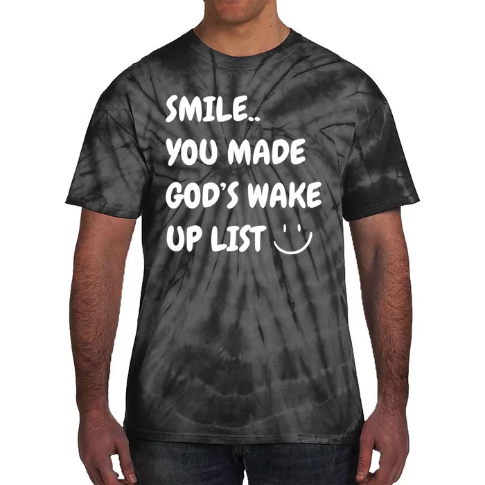 Smile You Made GodS Wake Up List Christian Tie-Dye T-Shirt