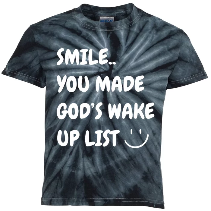 Smile You Made GodS Wake Up List Christian Kids Tie-Dye T-Shirt