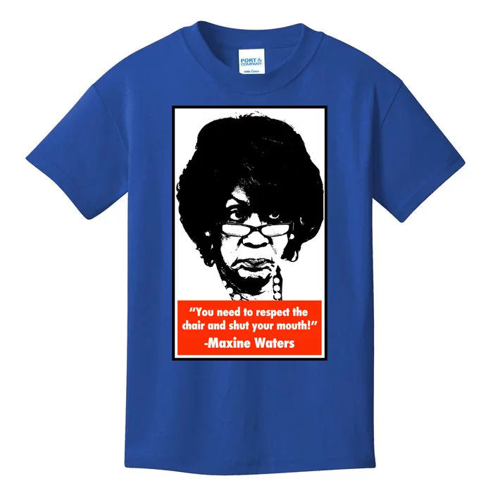 Shut Your Mouth Cool Gift Maxine Waters Gift Kids T-Shirt