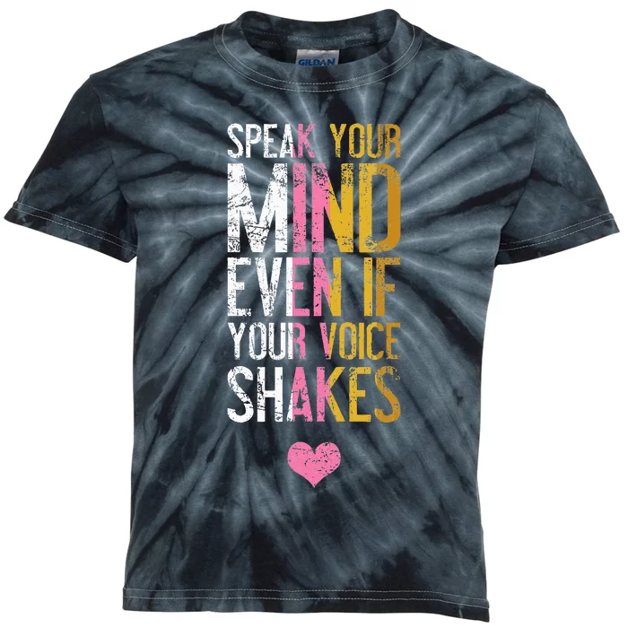 Speak Your Mind Even If Your Voice Shakes Rbg Kids Tie-Dye T-Shirt