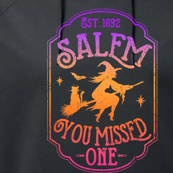 Salem You Missed One Halloween Feminist Witch Trials Performance Fleece Hoodie