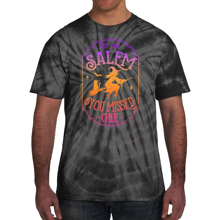 Salem You Missed One Halloween Feminist Witch Trials Tie-Dye T-Shirt