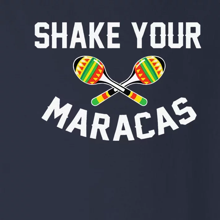 Shake Your Maracas Cinco De Mayo Party Gift Funny Toddler Long Sleeve Shirt