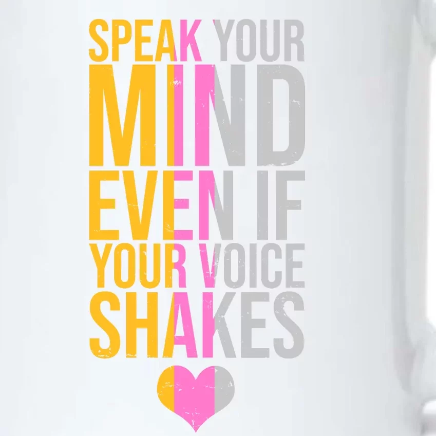 Speak Your Mind Even If Your Voice Shakes Black Color Changing Mug