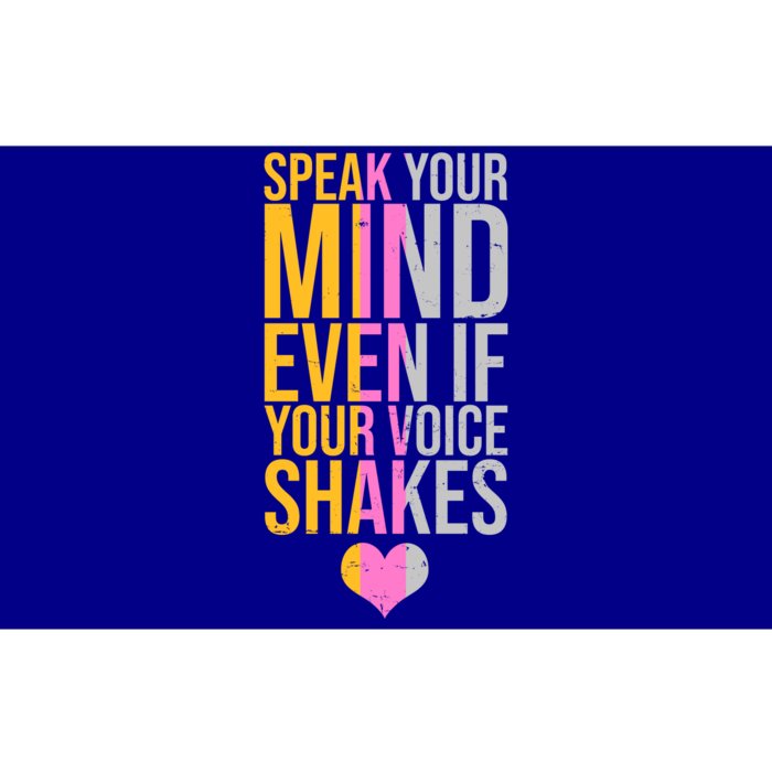 Speak Your Mind Even If Your Voice Shakes Bumper Sticker