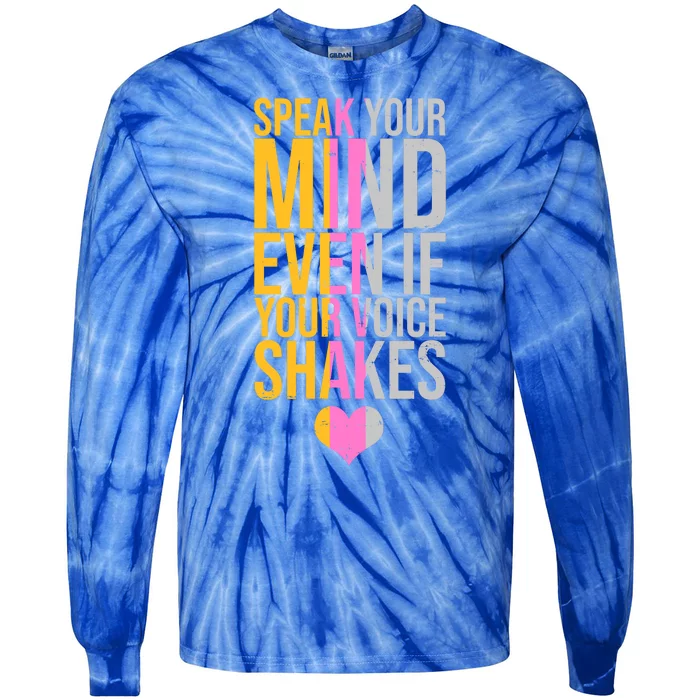 Speak Your Mind Even If Your Voice Shakes Tie-Dye Long Sleeve Shirt