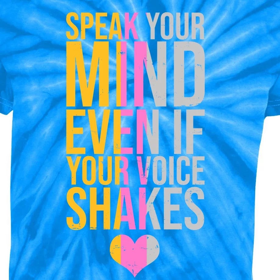 Speak Your Mind Even If Your Voice Shakes Kids Tie-Dye T-Shirt