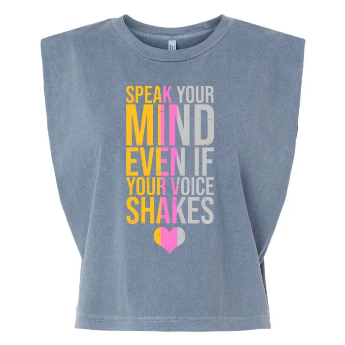 Speak Your Mind Even If Your Voice Shakes Garment-Dyed Women's Muscle Tee