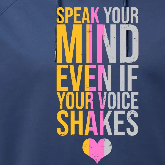 Speak Your Mind Even If Your Voice Shakes Performance Fleece Hoodie