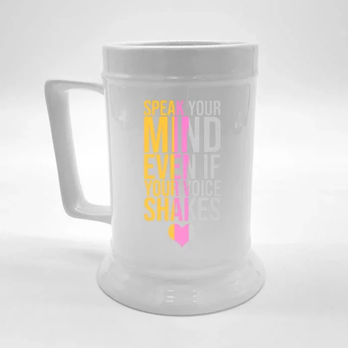 Speak Your Mind Even If Your Voice Shakes Front & Back Beer Stein