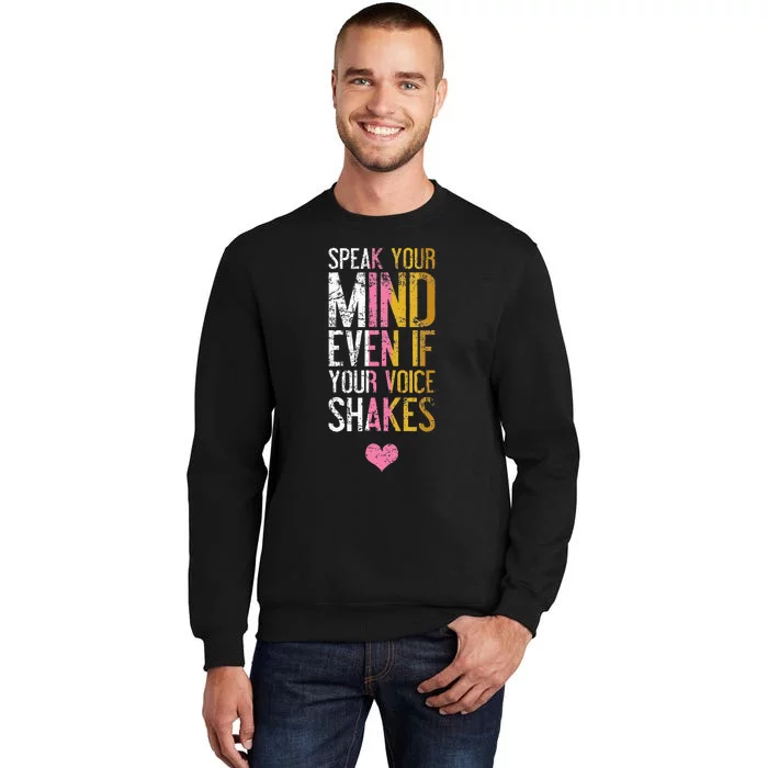 Speak Your Mind Even If Your Voice Shakes Rbg Sweatshirt