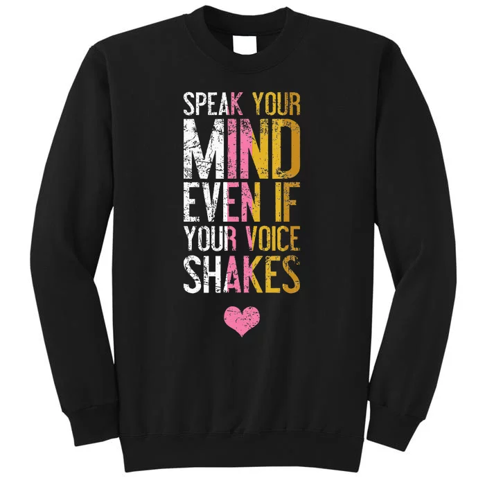 Speak Your Mind Even If Your Voice Shakes Rbg Sweatshirt