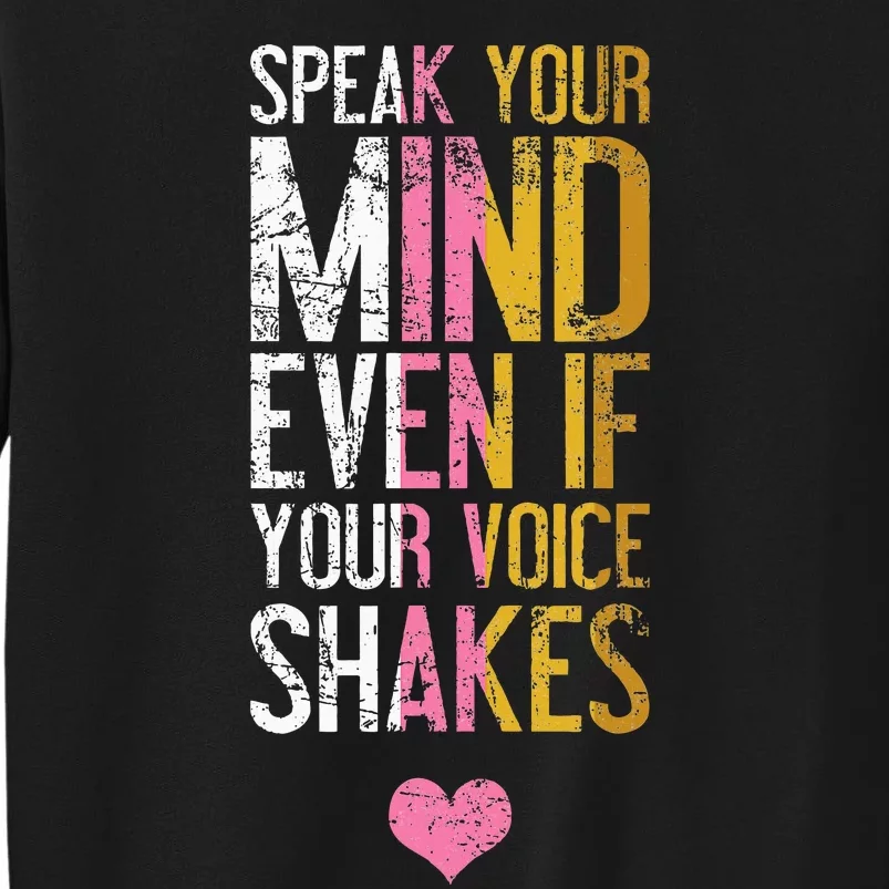 Speak Your Mind Even If Your Voice Shakes Rbg Tall Sweatshirt