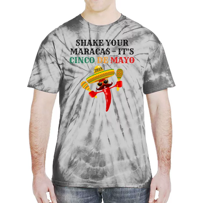 Shake Your Maracas ItS Cinco De Mayo Tie-Dye T-Shirt