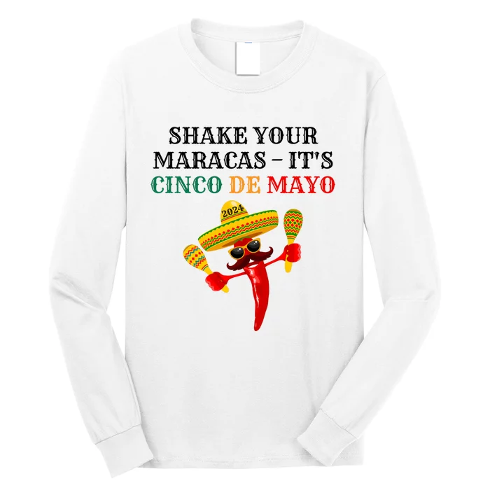 Shake Your Maracas ItS Cinco De Mayo Long Sleeve Shirt