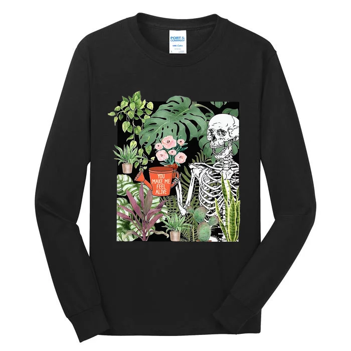 Skeleton You Make Me Feel Alive Funny Plant Tall Long Sleeve T-Shirt