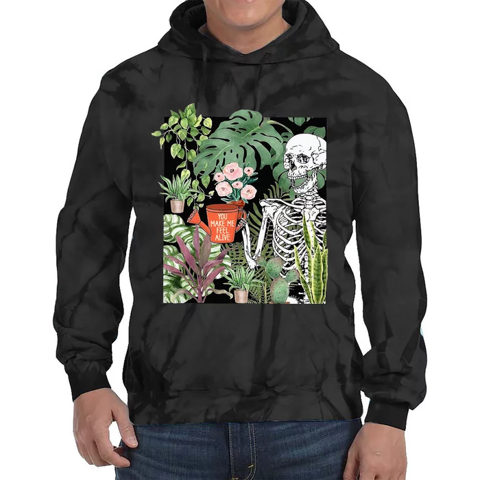 Skeleton You Make Me Feel Alive Funny Plant Tie Dye Hoodie