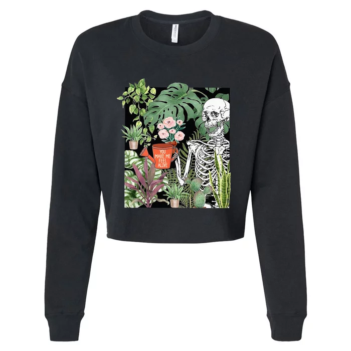 Skeleton You Make Me Feel Alive Funny Plant Cropped Pullover Crew