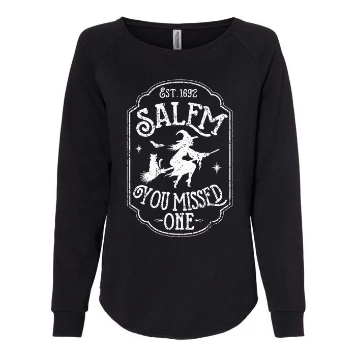 Salem You Missed One Halloween Feminist Salem Witch Trials Womens California Wash Sweatshirt