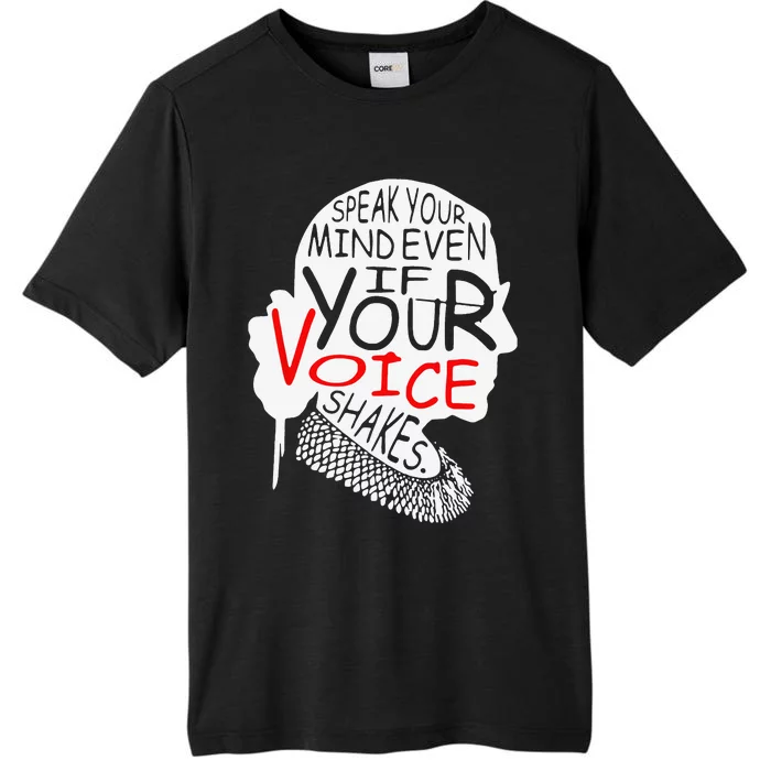 Speak Your Mind Even If Your Voice Shakes RBG 's Rights ChromaSoft Performance T-Shirt