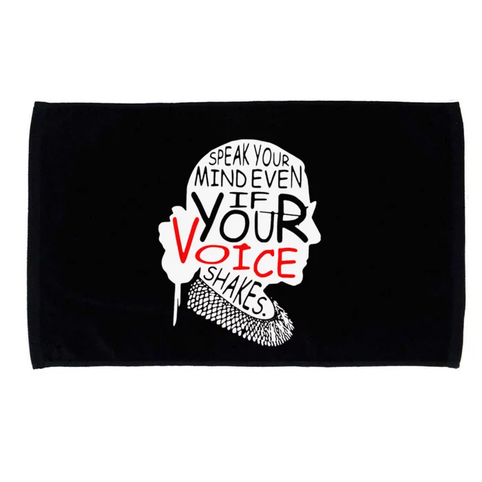 Speak Your Mind Even If Your Voice Shakes RBG 's Rights Microfiber Hand Towel