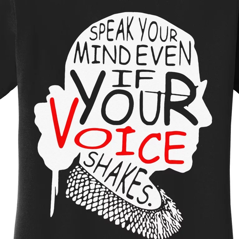 Speak Your Mind Even If Your Voice Shakes RBG 's Rights Women's T-Shirt